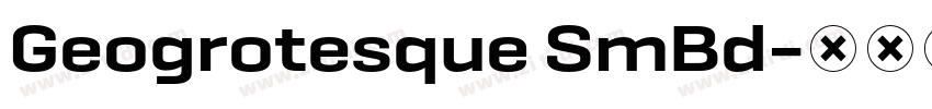Geogrotesque SmBd字体转换 Geogrotesque SmBd字体转换